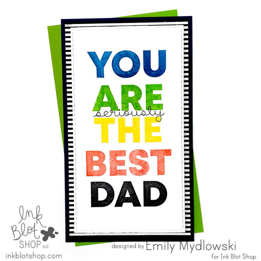 You Are Seriously The Best Dad Card